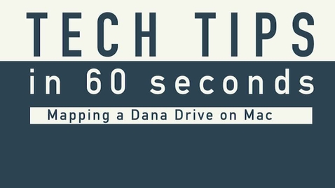 Thumbnail for Tech Tips - Mapping Dana Drive MAC