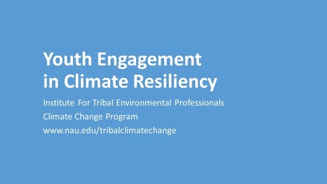 Thumbnail for entry 2018 Youth Engagement in Climate Resiliency