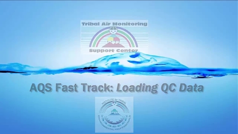 Thumbnail for entry AQS Fast Track_ Loading QC Data