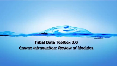 Thumbnail for entry Tribal Data Toolbox 3.0 - 1B_ Course Modules