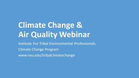 Thumbnail for Sep. 5, 2017: Climate Change and Air Quality