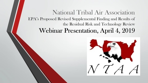 Thumbnail for NTAA Informational Webinar on EPAs Proposed Revised Supplemental Cost Finding for the MATS and Results of the RTR