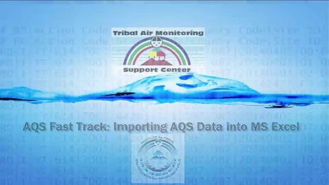 Thumbnail for entry AQS Fast Track_ Importing AQS Data into MS Excel