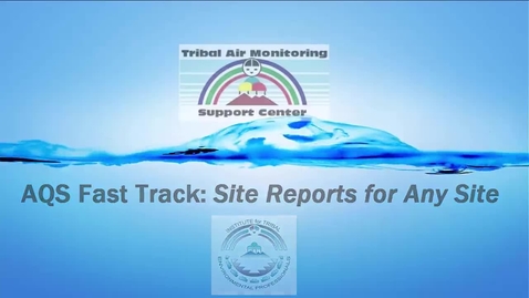 Thumbnail for entry AQS Fast Track_ Site Information Reports (AMP380)