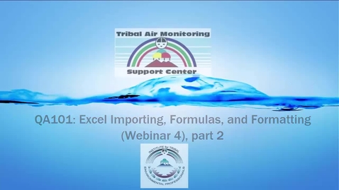 Thumbnail for entry QA101_ Excel Importing, Formulas, and Formatting (