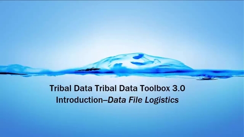 Thumbnail for entry Tribal Data Toolbox 3.0 - 1C_ Introduction-Data Fi