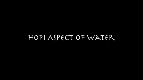 Thumbnail for Hopi Aspect of Water