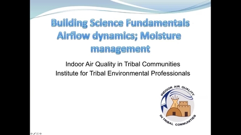 Thumbnail for entry Building Science Fundamentals: Airflow dynamics, Moisture Management