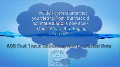 Thumbnail for AQS Fast Track_ Correcting Not Yet Posted Data