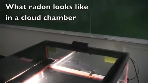 Thumbnail for What Radon Looks Like in a Cloud Chamber