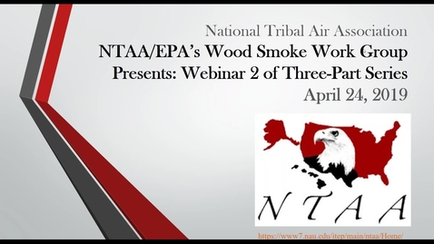 Thumbnail for NTAA-EPA Wood Smoke Work Group Webinar 2