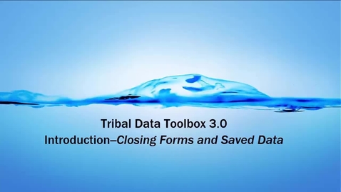 Thumbnail for entry Tribal Data Toolbox 3.0 - 1E Introduction - Closin