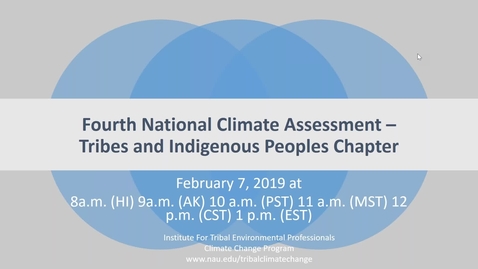 Thumbnail for entry Fourth National Climate Assessment – Tribes and Indigenous Peoples