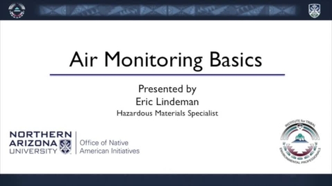 Thumbnail for entry Air Monitoring Basics (as part of the 8-Hour HAZWOPER Refresher Training)