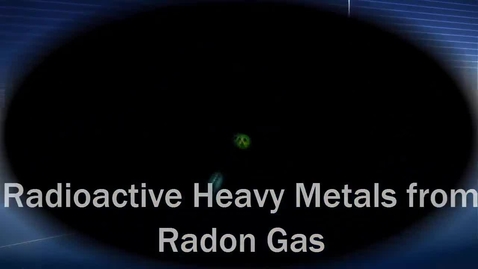 Thumbnail for Radon's Radioactive Heavy Metals