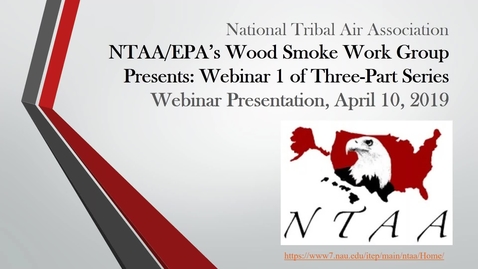 Thumbnail for entry NTAA-EPA Wood Smoke Work Group Webinar 1