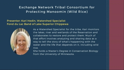 Thumbnail for entry Exchange Network Tribal Consortium for Protecting Manoomin (Wild Rice)