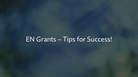 Thumbnail for EN Grants – Tips for Success!