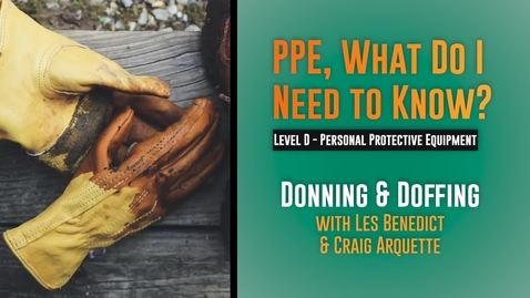 Thumbnail for PPE - Donning and Doffing Level D