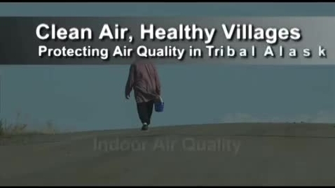 Thumbnail for EPA Clean Air Healthy Villages Indoor Air Quality