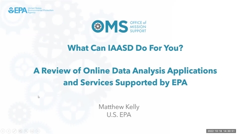 Thumbnail for entry What Can IAASD Do For You? A Review of Online Data Analysis Services Supported by EPA
