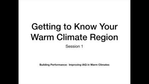 Thumbnail for entry ( Session 1) Getting to Know Your Warm Climate Region