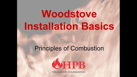 Thumbnail for entry 2.1 Woodstove Installation Basics: Principles of Combustion - Rick Vlahos