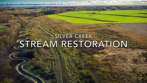 Thumbnail for entry Silver Creek Stream Restoration