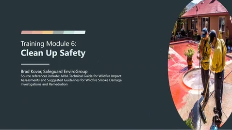 Thumbnail for After a Wildfire Training Module Six: Clean-Up Safety: Part One- Brad Kovar