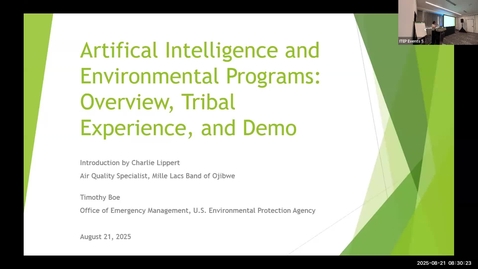 Thumbnail for Artificial Intelligence and Environmental Programs: Overview, Tribal Experience, and Demo