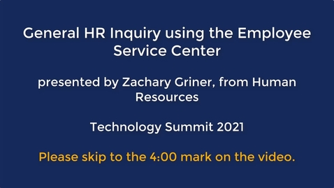 Thumbnail for Technology Summit 2021: General HR Inquiry in the Employee Service Center