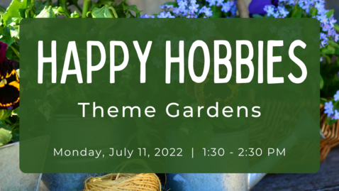 Thumbnail for entry Happy Hobbies: Theme Gardens