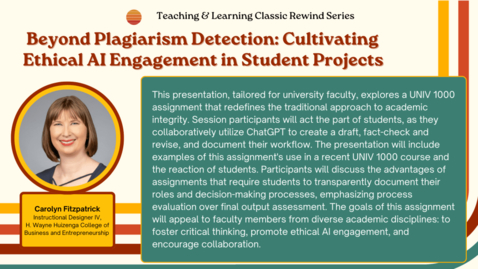 Thumbnail for entry Classic Rewind Series: Beyond Plagiarism Detection: Cultivating Ethical AI Engagement in Student Projects