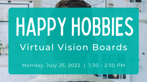 Thumbnail for Happy Hobbies: Virtual Vision Boards