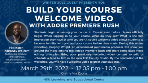 Thumbnail for Winter 2022 - Build Your Course Welcome Video with Adobe Premiere Rush