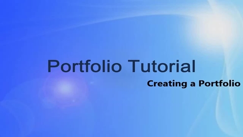 Thumbnail for entry Portfolio Tutorial: Creating a Portfolio