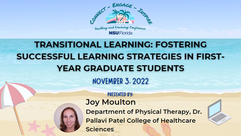 Thumbnail for [13] Transitional Learning: Fostering Successful Learning Strategies in First-Year Graduate Students