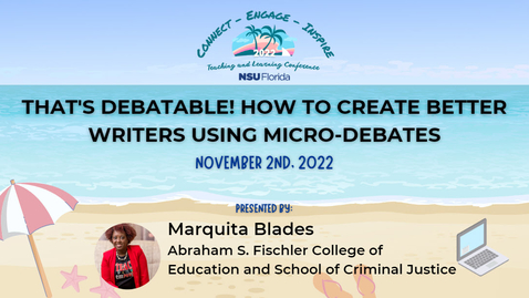 Thumbnail for entry [Workshop 1] Thats Debatable! How to Create Better Writers Using Micro-Debates