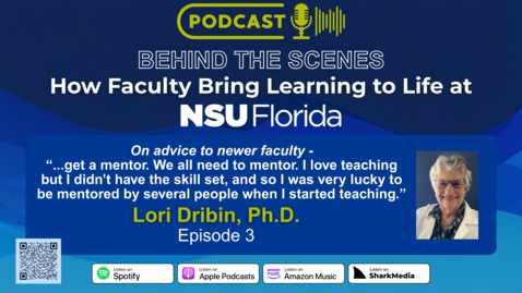 Thumbnail for S1 Ep3 - Behing the Scenes- How Faculty Bring Learning to Life at NSU - Lori Dribin