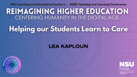 Thumbnail for 33. Helping our Students Learn to Care - 2025 LEC Teaching and Learning Conference