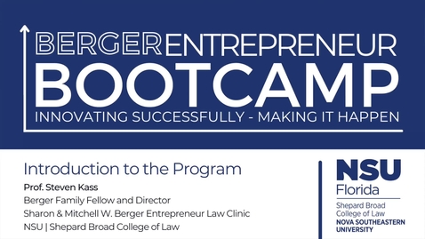 Thumbnail for entry 2022 Berger Entrepreneur Bootcamp (Day 1) Steven Kass Introduction to the Program