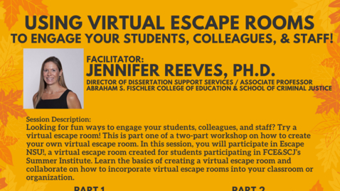 Thumbnail for Using Virtual Escape Rooms to Engage your Students, Colleagues, and Staff! - Part 1