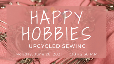 Thumbnail for Happy Hobbies:  Upcycled Sewing