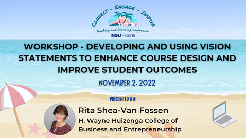 Thumbnail for [Workshop 2] Developing and Using Vision Statements to Enhance Course Design and Improve Student Outcomes