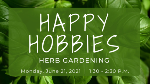 Thumbnail for entry Happy Hobbies: Herb Gardening