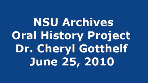 Thumbnail for Oral History Interview with Dr. Cheryl Gotthelf - NSU Faculty