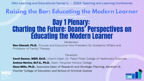 Thumbnail for 1- Day 1 Welcome and Plenary: Charting the Future: Deans’ Perspectives on Educating the Modern Learner - 2024 LEC Teaching &amp; Learning Conference