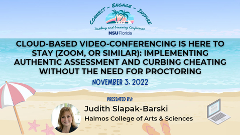 Thumbnail for [17] Cloud-based Video-conferencing is Here to Stay (Zoom, or similar): Implementing Authentic Assessment and Curbing Cheating Without the Need for Proctoring