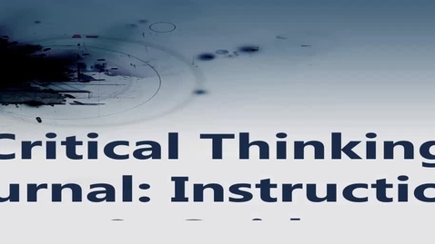 Thumbnail for entry Critical Thinking Journal: Instructions