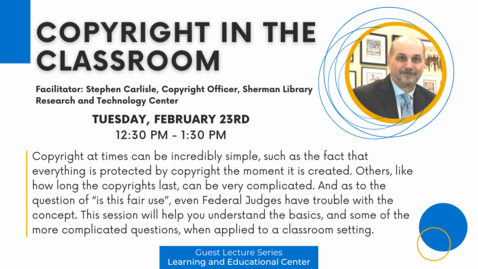 Thumbnail for entry LEC Guest Lecture Series: Copyright in the Classroom